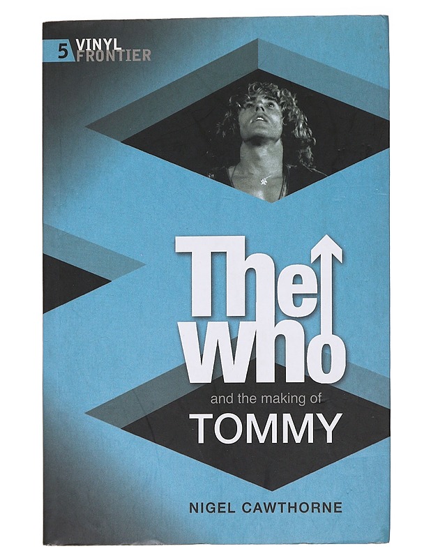 The Who : and the making of Tommy - Nigel Cawthorne - Kaunokirjallisuus - 10105553762 - 0