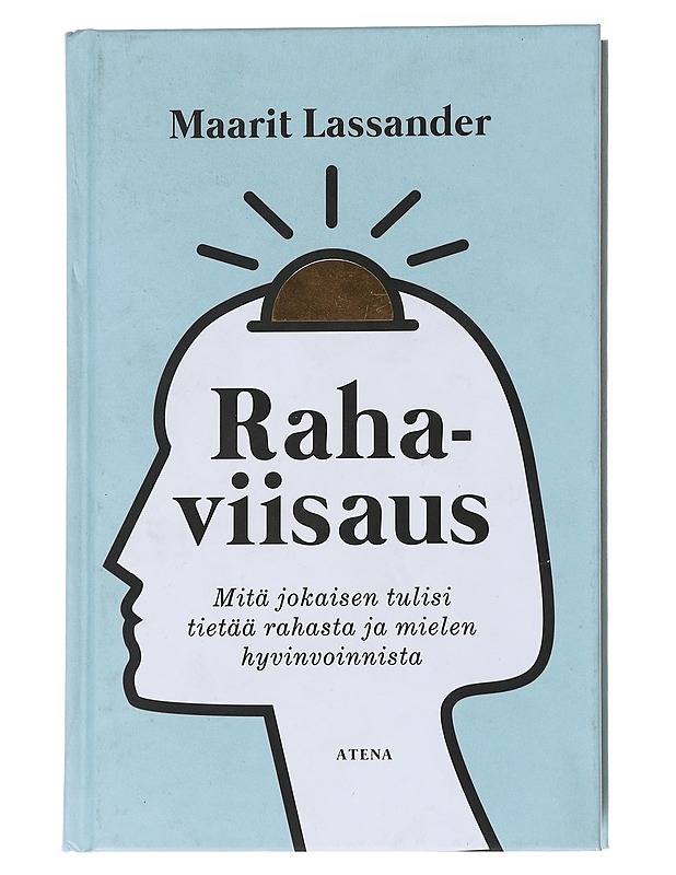 Rahaviisaus : mitä jokaisen tulisi tietää rahasta ja mielen hyvinvoinnista - Maarit Lassander - Tietokirjat ja oppaat - 10105553837 - 0