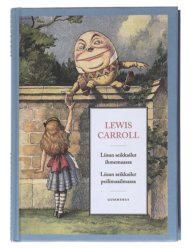 Liisan seikkailut ihmemaassa / Liisan seikkailut peilimaailmassa - Carroll, Lewis - Lastenkirjat - 10105553861 - 0