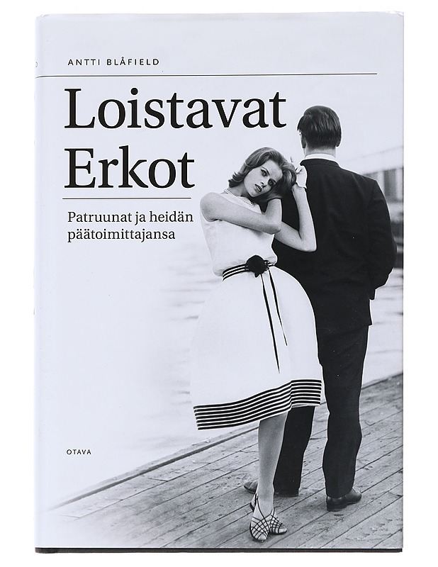 Loistavat Erkot : patruunat ja heidän päätoimittajansa - Antti Blåfield - Elämäkerrat ja muistelmat - 10105553904 - 0