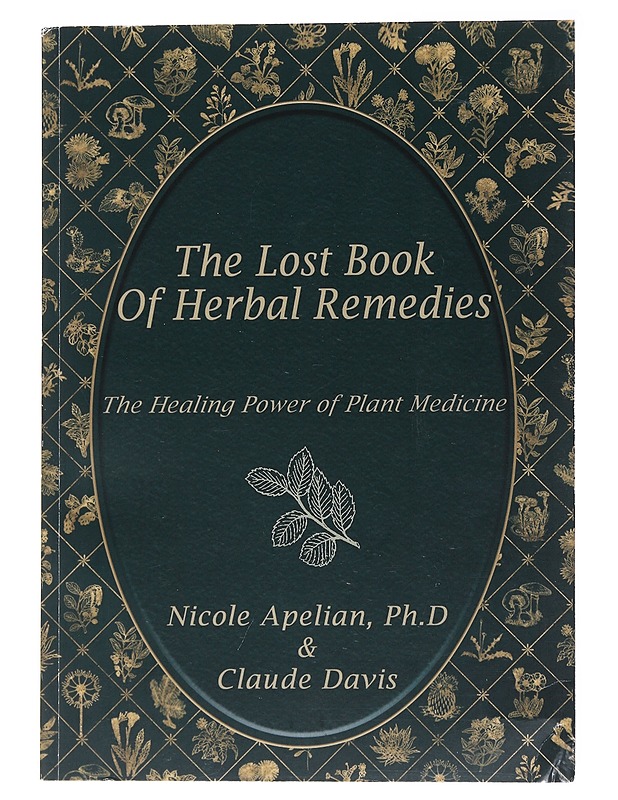 The Lost Book of Herbal Remedies - Nicole Apelian ja Claude Davis - Tietokirjat ja oppaat - 10105553909 - 0