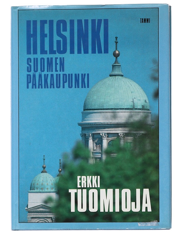 Helsinki, Suomen pääkaupunki - Tuomioja, Erkki - Tietokirjat ja oppaat - 10105553908 - 0