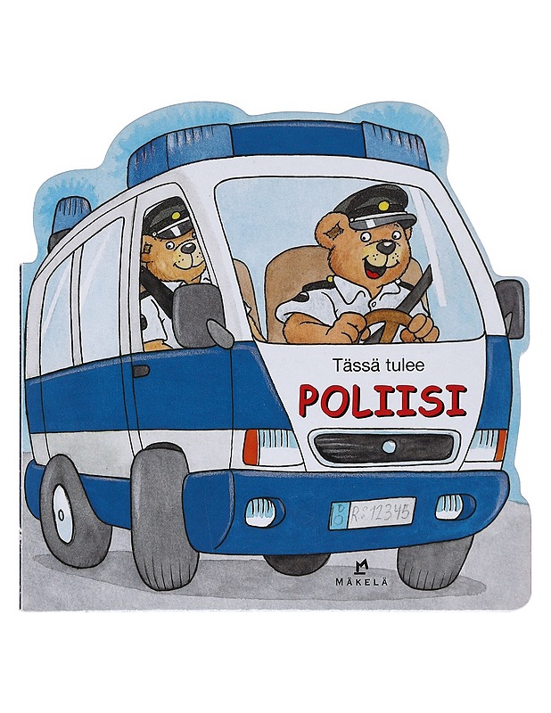 Tässä tulee poliisi - Brenner, Katharina - Lastenkirjat - 10105553944 - 0