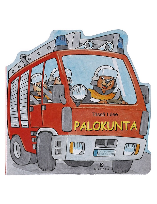 Tässä tulee palokunta - Brenner, Katharina - Lastenkirjat - 10105553949 - 0
