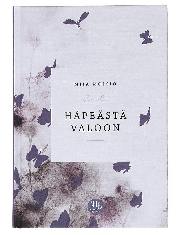 Häpeästä valoon - Miia Moisio - Tietokirjat ja oppaat - 10105553976 - 0