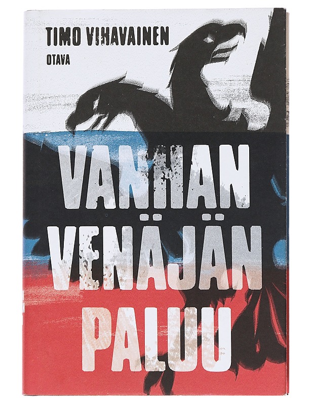 Vanhan Venäjän paluu / esseitä vanhasta ja uudesta historiasta - Timo Vihavainen - Historiakirjat - 10105553977 - 0