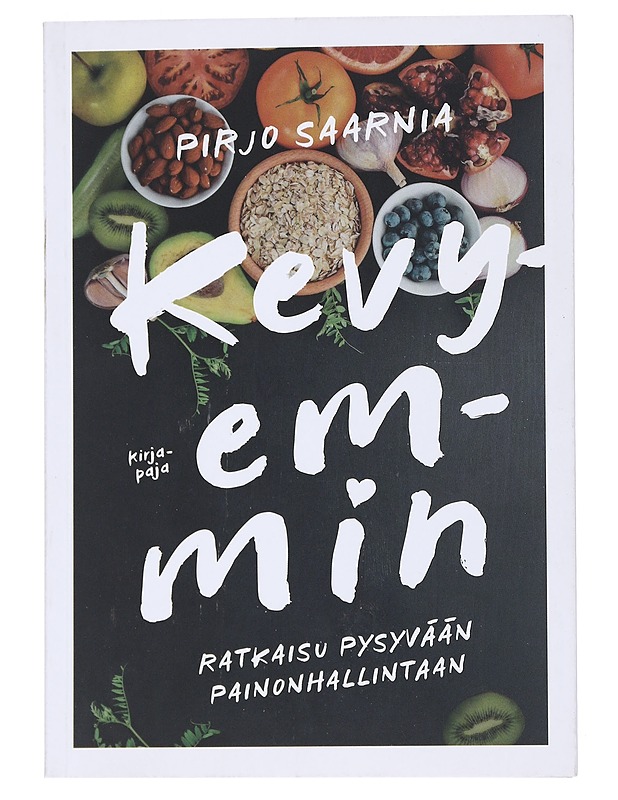 Kevyemmin : Ratkaisu pysyvään painonhallintaan - Saarnia, Pirjo - Tietokirjat ja oppaat - 10105554038 - 0