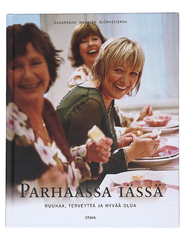 Parhaassa iässä / ruokaa, terveyttä ja hyvää oloa - Oskarsson, Marie - Ruokakirjat - 10105554116 - 0