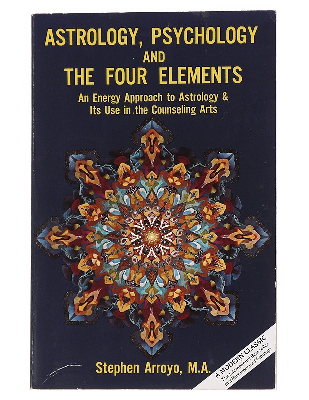 Astrology, Psychology and The Four Elements - Stephen Arroyo - Tietokirjat ja oppaat - 10105554118 - 0