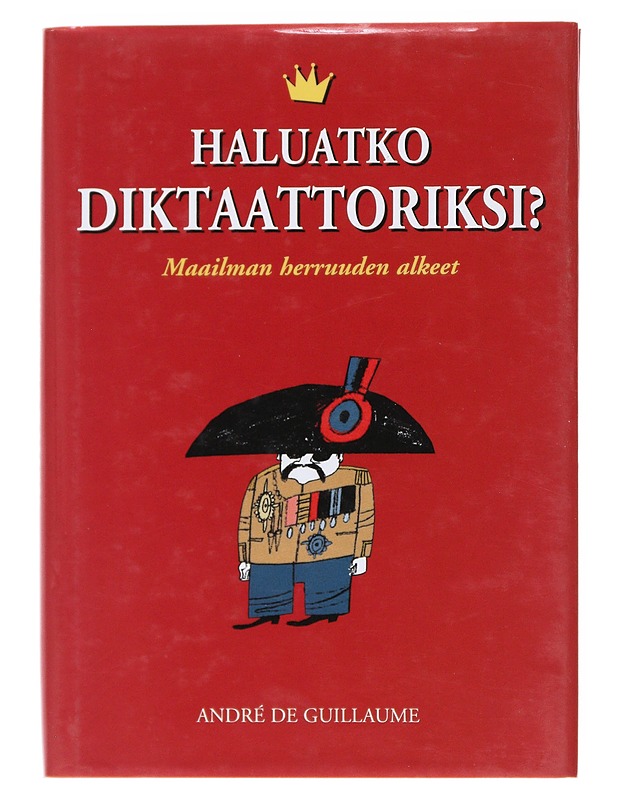 Maailman herruuden alkeet - De Guillaume, André - Romaanit ja novellit - 10105554124 - 0