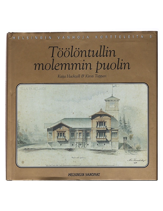 Töölöntullin molemmin puolin - Hackzell, Kaija - Historiakirjat - 10105554129 - 0