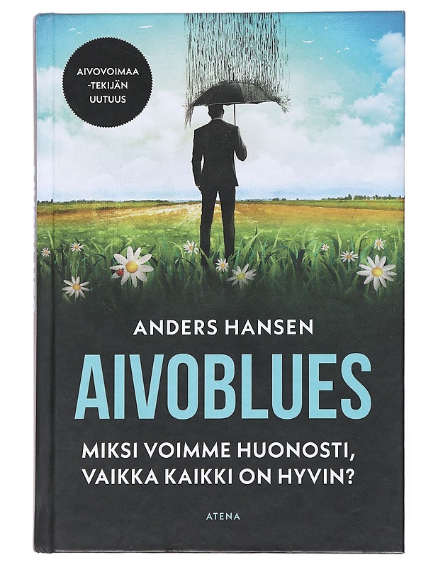 Aivoblues : miksi voimme huonosti, vaikka kaikki on hyvin - Anders Hansen - Tietokirjat ja oppaat - 10105554130 - 0