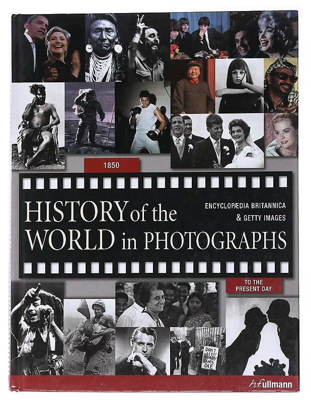 History of the world in photographs / 1850 to the present day - Encyclopedia Britannica & Getty Images - Historiakirjat - 10105554152 - 0