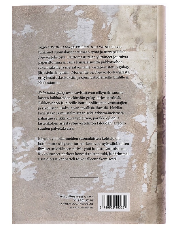 Kohtalona Gulag, Suomalaiset 1930-luvun Neuvostoliitossa - Ira Jänis-Isokangas - Tietokirjat ja oppaat - 10105554167 - 1