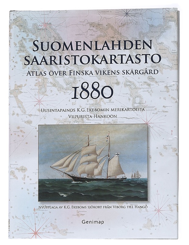 Suomenlahden saaristokartasto 1880 / uusintapainos K. G. Ekebomin merikartoista Viipurista Hankoon = Atlas över Finska vikens skärgård 1880 : nyupplaga av K. G. Ekeboms sjökort frå - Tietokirjat ja oppaat - 10105554171 - 0
