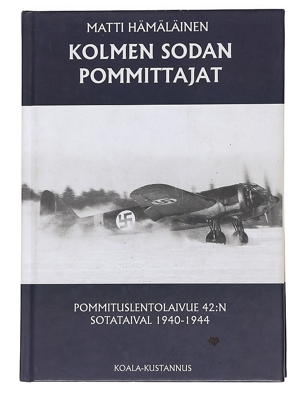 Kolmen sodan pommittajat - Matti Hämäläinen - Elämäkerrat ja muistelmat - 10105554261 - 0