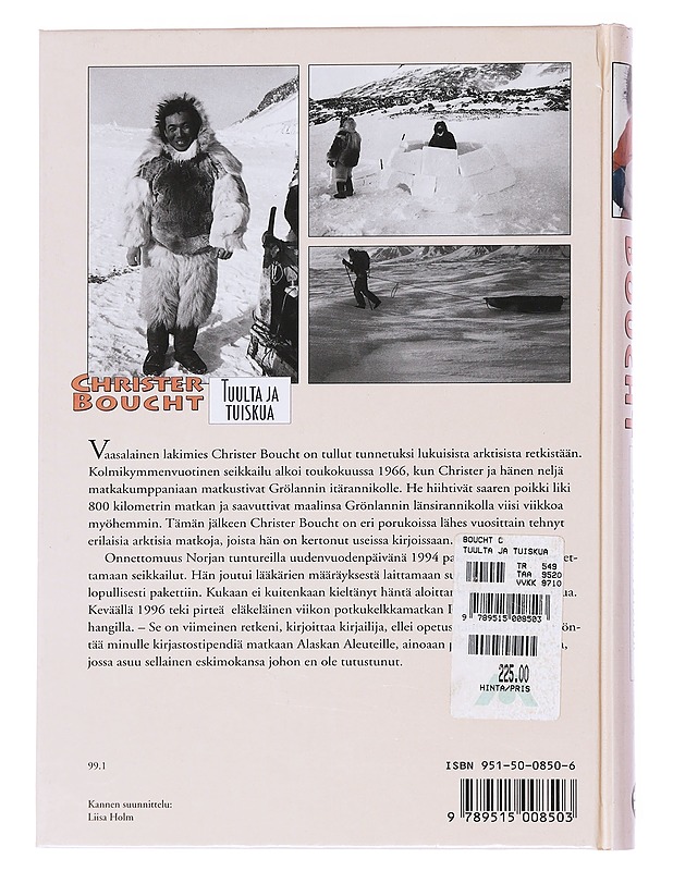 Tuulta ja tuiskua / arktisia seikkailuja 30 vuoden ajalta - Boucht, Christer - Tietokirjat ja oppaat - 10105554277 - 1