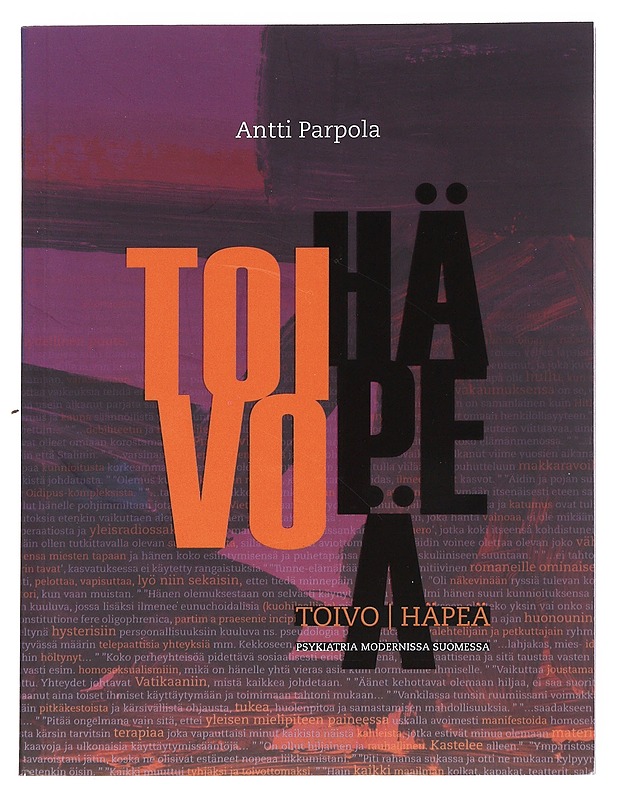 Toivo | häpeä : psykiatria modernissa Suomessa - Antti Parpola - Historiakirjat - 10105554298 - 0