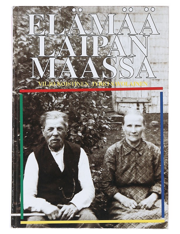 Elämää Laipanmaassa - Koistinen, Viljo - Historiakirjat - 10105554338 - 0