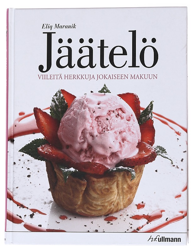 Jäätelö : viileitä herkkuja jokaiseen makuun - Eliq Maranik - Ruokakirjat - 10105554349 - 0