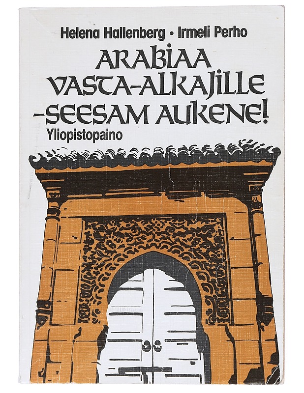 Arabiaa vasta-alkajille - seesam aukene! - Hallenberg, Helena - Tietokirjat ja oppaat - 10105554351 - 0