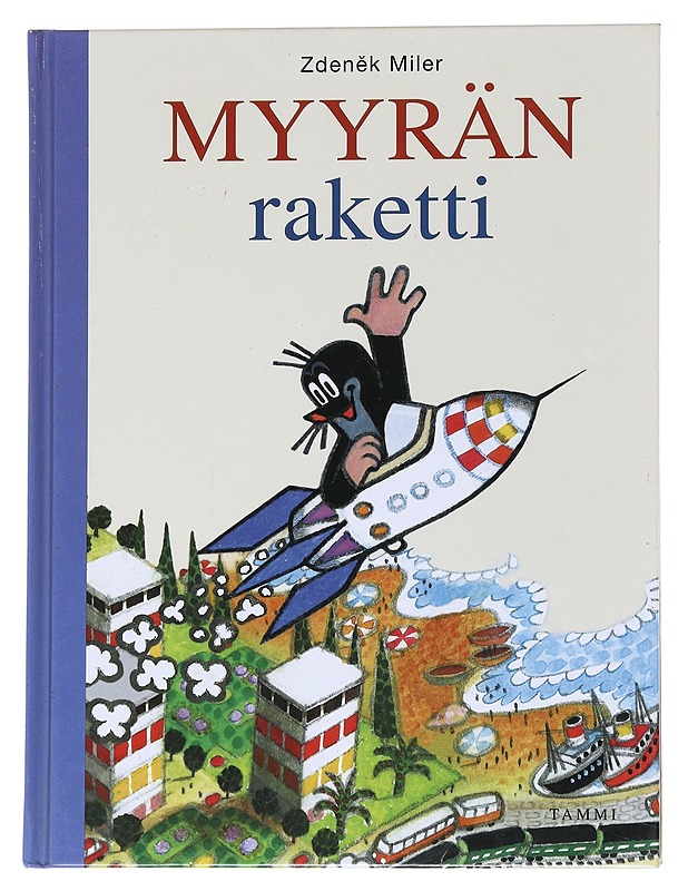 Myyrän raketti - Zden?k Miler - Lastenkirjat - 10105554370 - 0