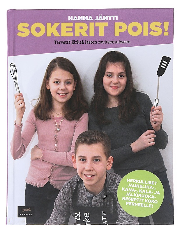 Sokerit pois! / tervettä järkeä lasten ravitsemukseen - Jäntti, Hanna - Ruokakirjat - 10105554368 - 0