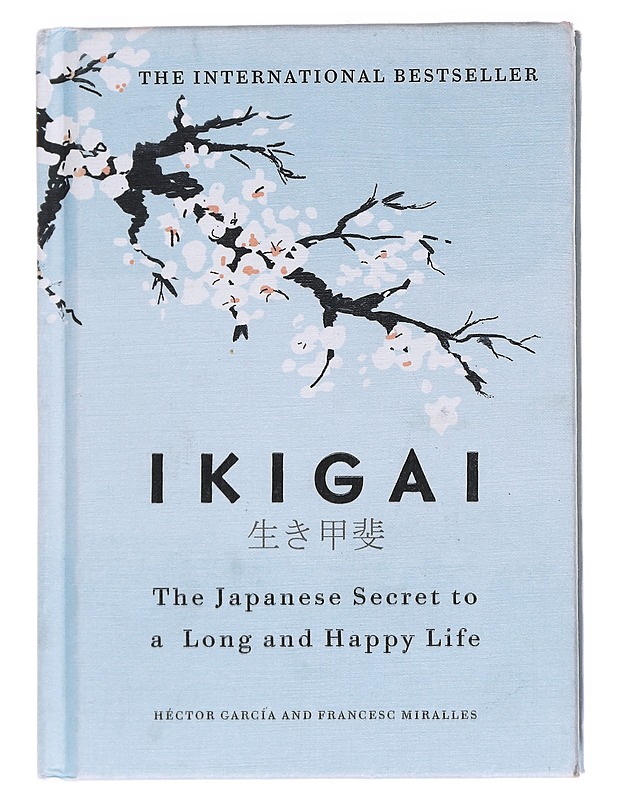 Ikigai : the Japanese secret to a long and happy life -Héctor  García - Tietokirjat ja oppaat - 10105554372 - 0