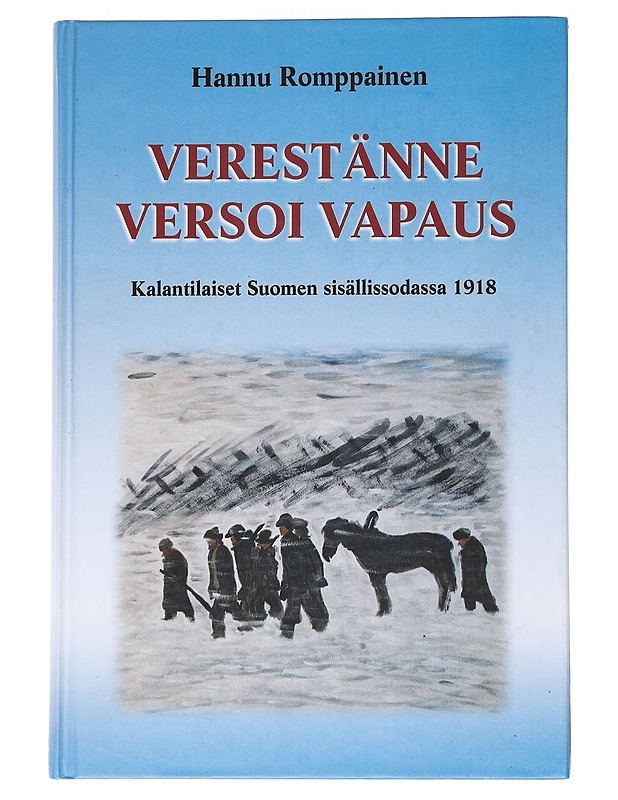 Verestänne versoi vapaus - Romppainen, Hannu - Historiakirjat - 10105554381 - 0