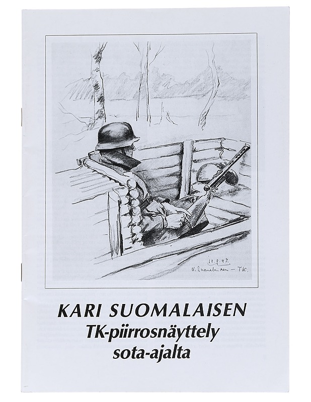 Kari Suomalaisen TK-Piirrosnäyttely Sota-ajalta - Lehdet - 10105554376 - 0