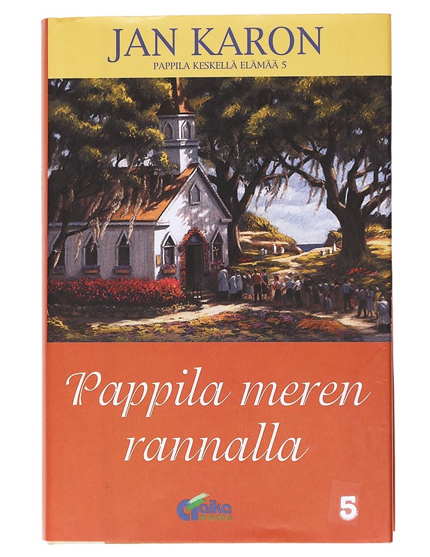Pappila keskellä elämää / 5 Pappila meren rannalla - Karon, Jan - Romaanit ja novellit - 10105554390 - 0