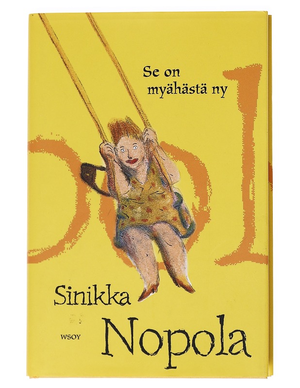Se on myähästä ny - Sinikka Nopola - Romaanit ja novellit - 10105554392 - 0