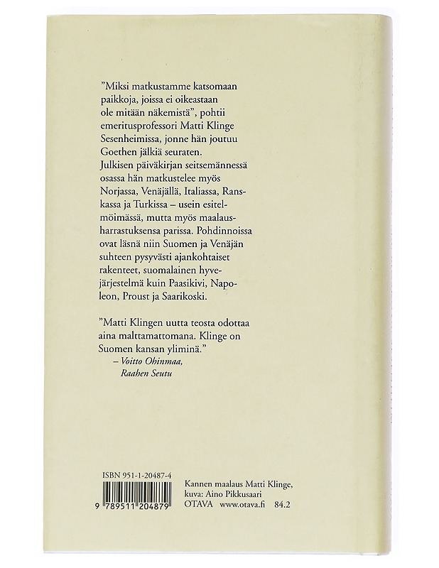 Rooma. Moskova. Sesenheim. Päiväkirjastani 2004-2005 - Matti Klinge - Elämäkerrat ja muistelmat - 10105554393 - 1
