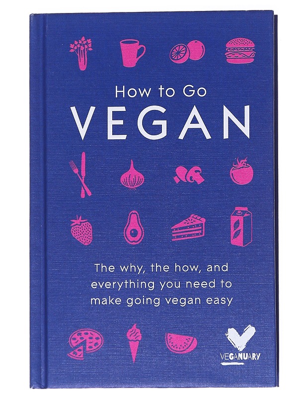 How to go vegan : the why, the how, and everything you need to make going vegan easy - Schuler, Kate - Tietokirjat ja oppaat - 10105554429 - 0