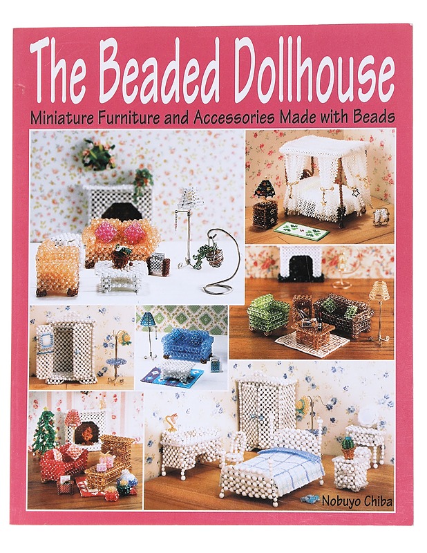 The beaded dollhouse - Chiba, Nobuyo - Harrastekirjat - 10105554439 - 0