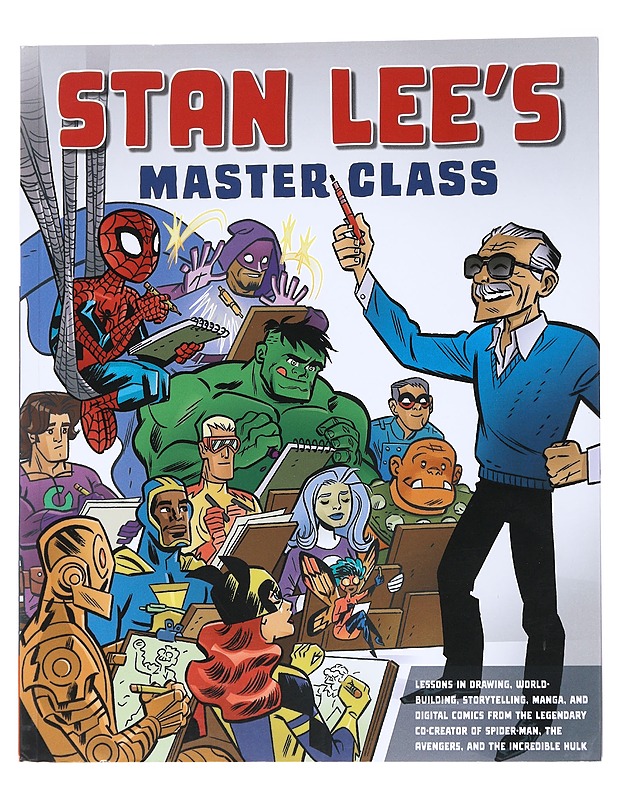 Stan Lee's master class : lessons in drawing, world-building, storytelling, manga, and digital comics from the legendary co-creator of Spider-man, the Avengers, and the Incredible - Nuorten kirjat - 10105554445 - 0