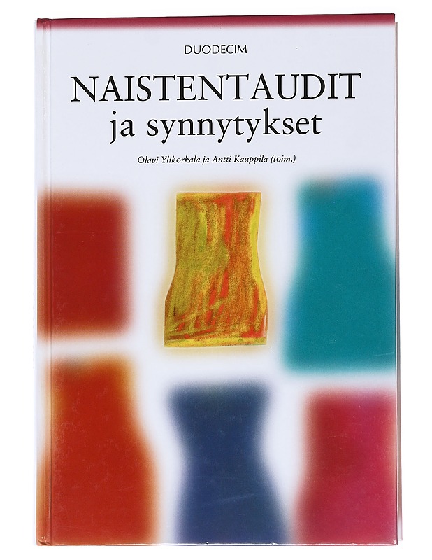 Naistentaudit ja synnytykset - Olavi Ylikorkala - Tietokirjat ja oppaat - 10105554474 - 0