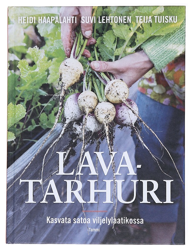 Lavatarhuri / kasvata satoa viljelylaatikossa - Haapalahti, Heidi - Tietokirjat ja oppaat - 10105554491 - 0