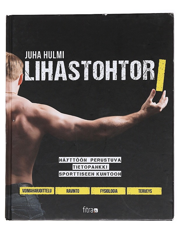 Lihastohtori - Hulmi, Juha - Tietokirjat ja oppaat - 10105554496 - 0