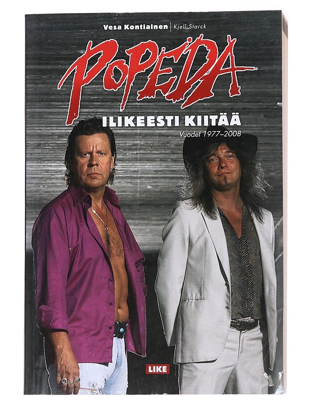 Popeda / ilikeesti kiitää : vuodet 1977-2008 - Vesa Kontiainen - Elämäkerrat ja muistelmat - 10105554527 - 0
