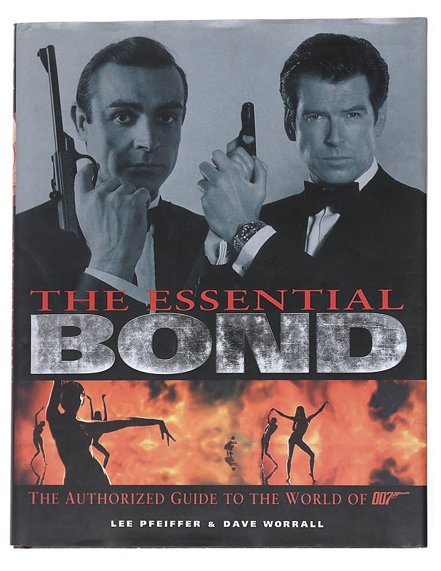 The Essential Bond : The Authorized Guide to the World of 007 - Lee Pfeiffer, Dave Worrall - Musiikki- ja elokuvakirjat - 10105554626 - 0