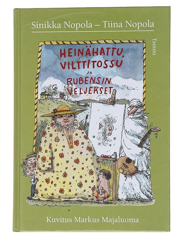 Heinähattu, Vilttitossu ja Rubensin veljekset - Nopola, Sinikka - Lastenkirjat - 10105554627 - 0