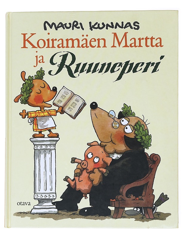 Koiramäen Martta ja Ruuneperi - Kunnas, Mauri - Lastenkirjat - 10105554631 - 0