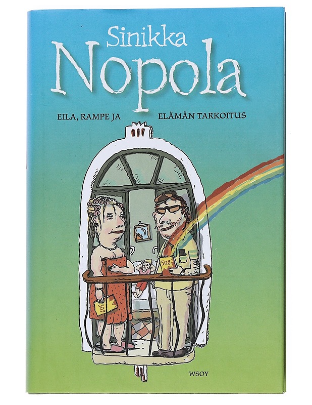 Eila, Rampe ja elämän tarkoitus - Sinikka Nopola - Romaanit ja novellit - 10105554633 - 0