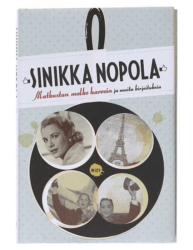 Matkustan melko harvoin ja muita kirjoituksia - Sinikka Nopola - Romaanit ja novellit - 10105554643 - 0