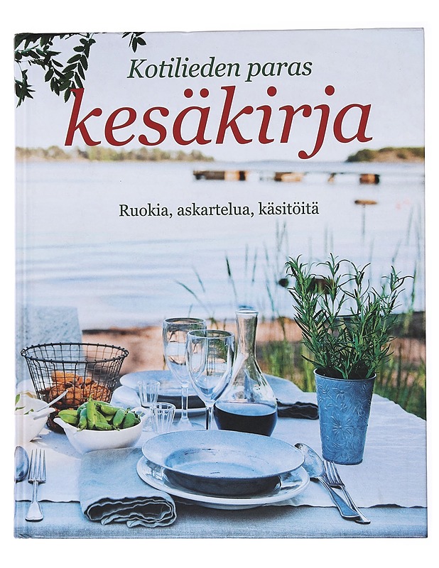 Kotilieden paras kesäkirja : ruokia, askartelua, käsitöitä - Heininen, Päivi - Tietokirjat ja oppaat - 10105554659 - 0