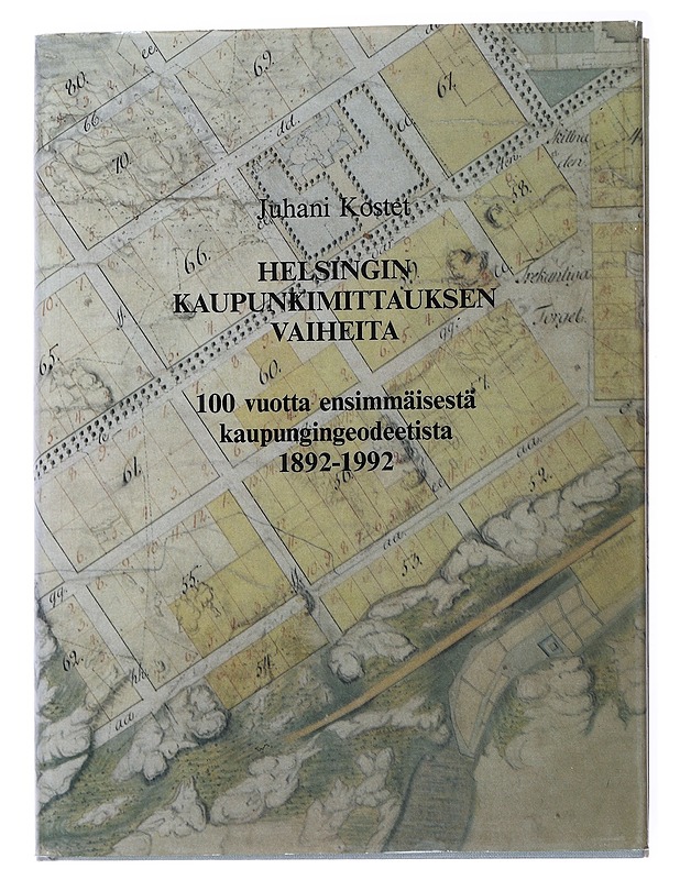 Helsingin kaupunkimittauksen vaiheita : 100 vuotta ensimmäisestä kaupungingeodeetista : 1892-1992 - Juhani Kostet - Tietokirjat ja oppaat - 10105554686 - 0