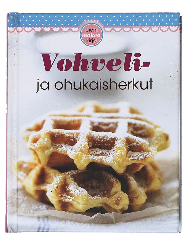 Vohveli- ja ohukaisherkut - Birgitta Wernbro Augustsson - Ruokakirjat - 10105554717 - 0