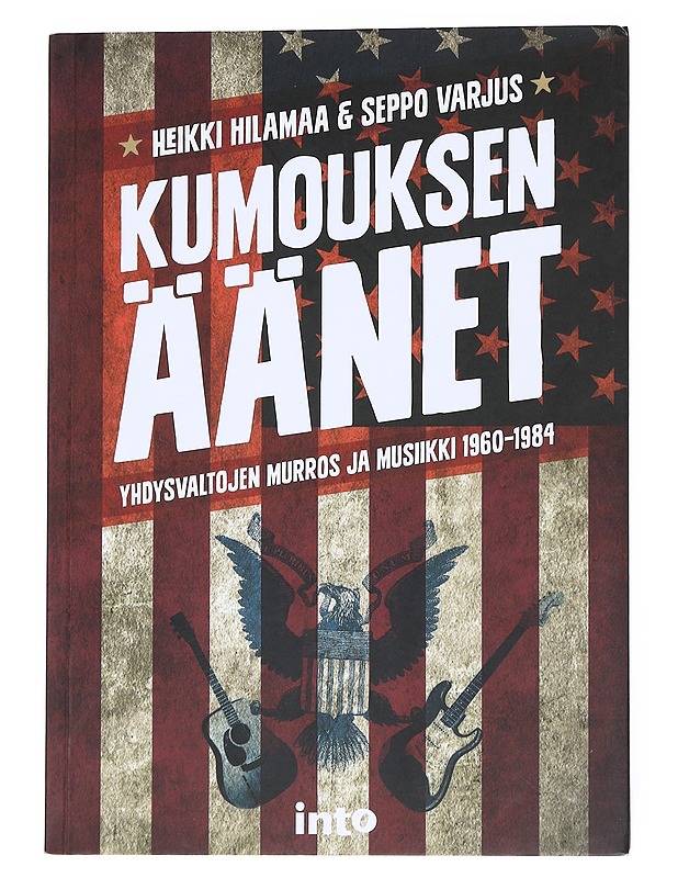 Kumouksen äänet : Yhdysvaltojen murros ja musiikki 1960-1984 - Hilamaa, Heikki - Historiakirjat - 10105554724 - 0
