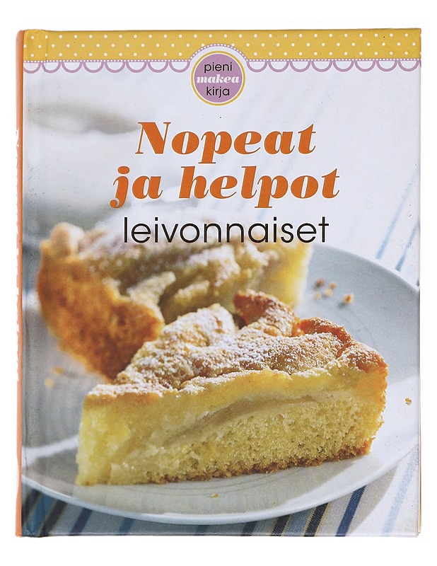 Nopeat ja helpot leivonnaiset - Ruokakirjat - 10105554730 - 0